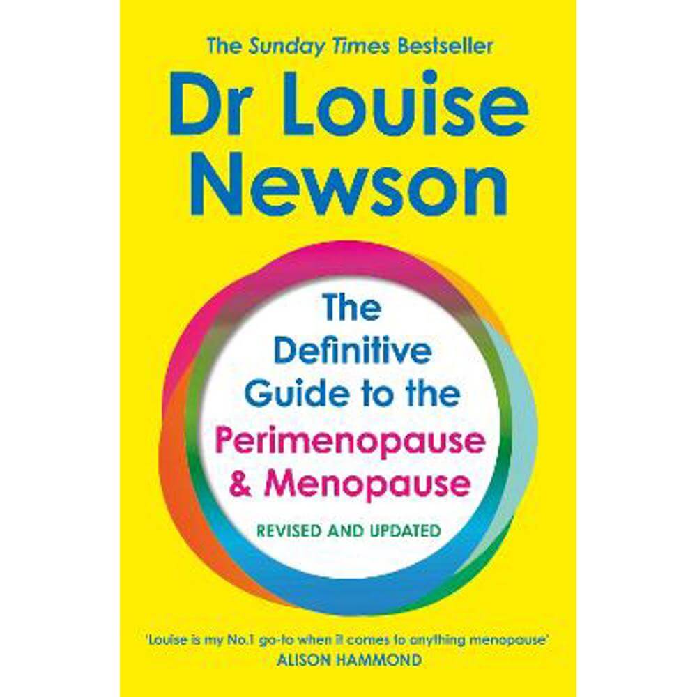 The Definitive Guide to the Perimenopause and Menopause - The Sunday Times bestseller: Revised and Updated (Paperback) - Dr Louise Newson